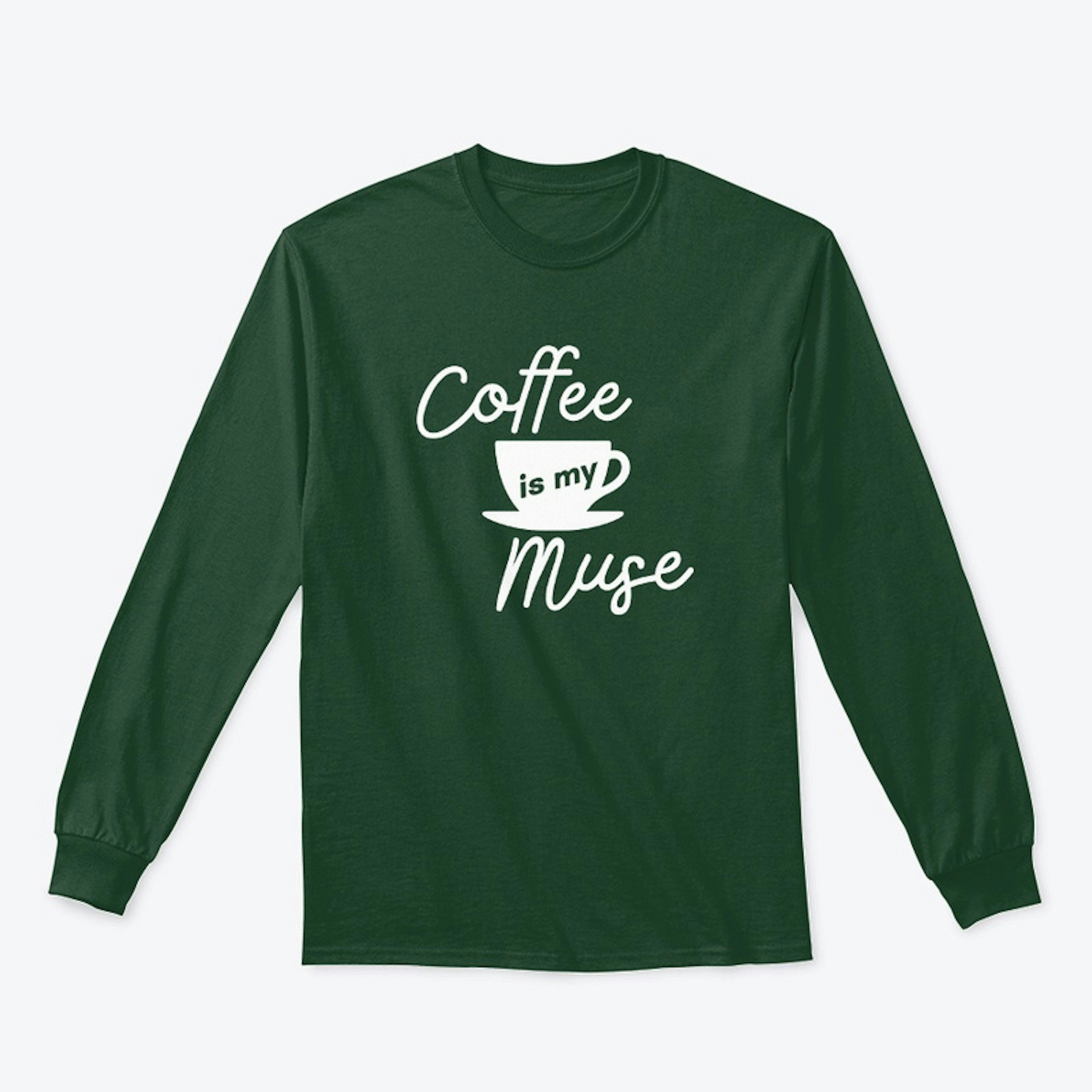 Coffee is my Muse (white)