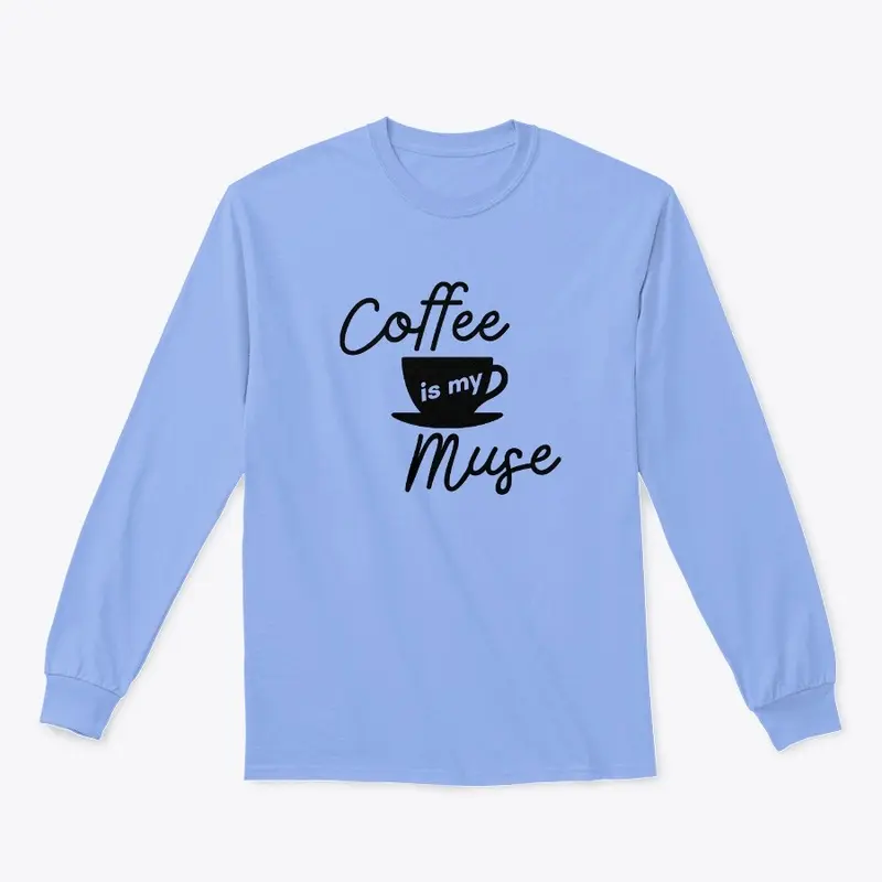 Coffee Is My Muse (black)