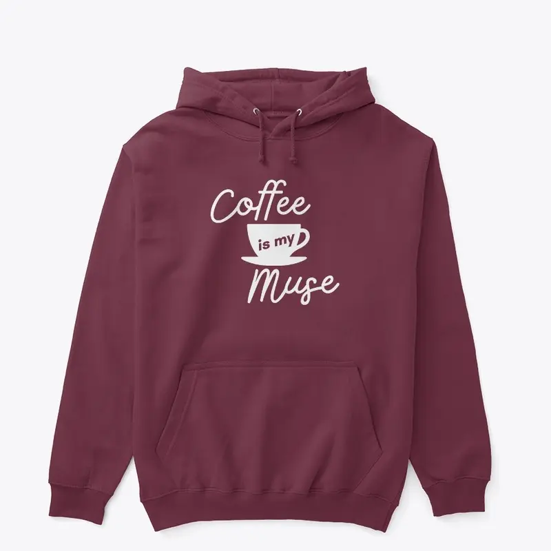 Coffee is my Muse (white)