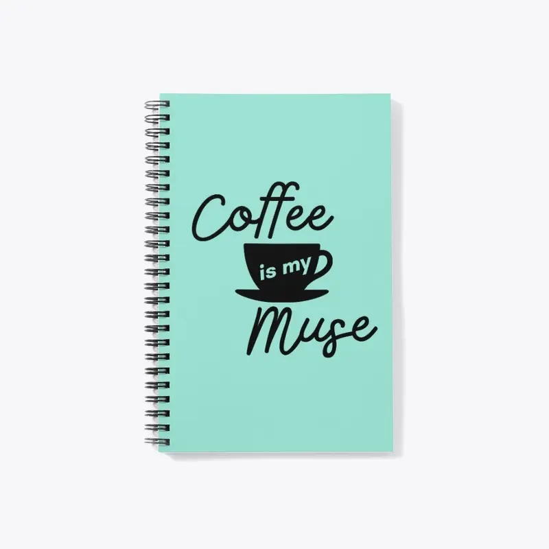 Coffee Is My Muse (black)